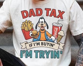 Funny Disney Dad Comfort Colors Shirt, Funny Goofy Movie Dad Shirt, Father's Day Tee, Gift For Him, Daddy Gift from Kids, Disney Family Trip