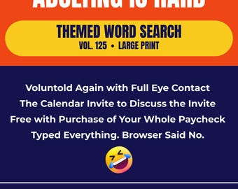 Volwassen worden is moeilijk Word Search Vol. 125 | Grappig afdrukbaar puzzelboek voor volwassenen | 12 grootletterpuzzels | Pdf direct downloaden