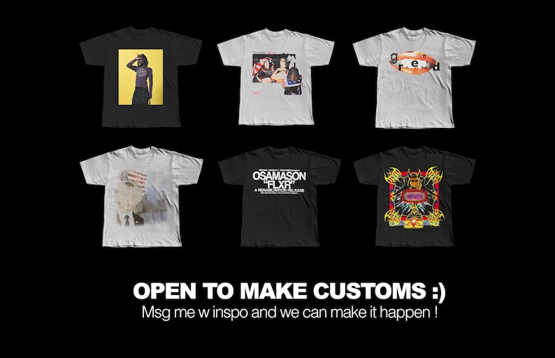 May include: Six graphic t-shirts on a black background. The shirts are black and white, each with a unique design. The text "OPEN TO MAKE CUSTOMS :)" is at the bottom, with a message to contact for custom designs.