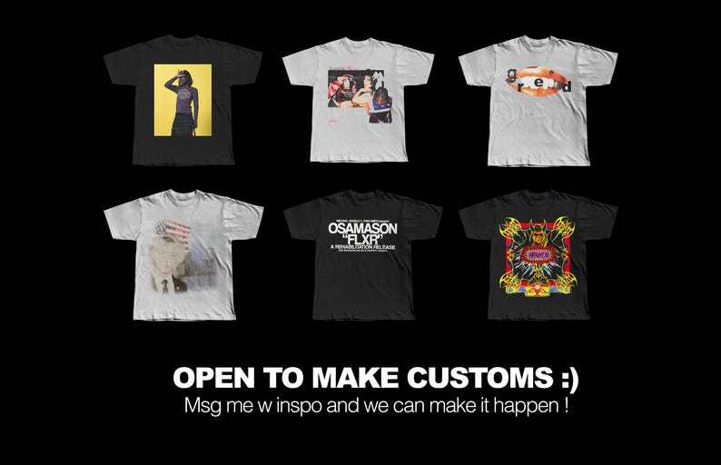 K&ouml;nnte beinhalten: Sechs Grafik-T-Shirts auf schwarzem Hintergrund. Die Shirts sind schwarz und wei&szlig;, jedes mit einem einzigartigen Design. Der Text "OPEN TO MAKE CUSTOMS :) Msg me w inspo and we can make it happen!" steht unten.