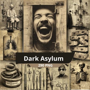 May include: A sepia-toned collage with the text "Dark Asylum" and "290 PNG". The image features a screaming face, medical tools, a skeleton, and a person in a straight jacket. Other elements include a jar with lungs and vintage medical equipment.
