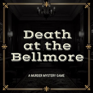 Vintage noir themed Death at the Bellmore printable murder mystery dinner party game cover with elegant gold Art Deco border and dark hotel background. Editable Murder Mystery Dinner Party Game | Printable Murder Mystery Kit | Elegant Noir Murder Mystery | Host Game Night | Instant Download