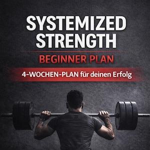 Könnte beinhalten: Poster mit dem Text "SYSTEMIZED STRENGTH BEGINNER PLAN" und "4-WOCHEN-PLAN für deinen Erfolg". Eine Person hebt eine Langhantel mit Gewichten. Der Text "Stärker werden im Gym" ist ebenfalls sichtbar.