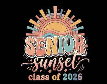 Senior Sunrise 2026 Png, Class of 2026 Shirt Design, Retro Senior , High School Senior PNG, The Beginning of the End Graduation Design