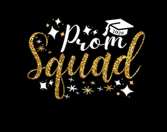 Prom Squad 2026 Graduate Png | Funny Senior Class of 2026 Png | graduation Png, school prom Png, Senior Class Graduation Party Shirt Design