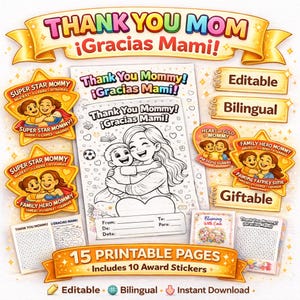 May include: A collection of printable pages and stickers with the text "Thank You Mom! ¡Gracias Mami!" and "Thank You Mommy! ¡Gracias Mami!". The image includes a coloring page of a mother and child, and award stickers.