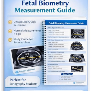 May include: A blue and white printable study sheet titled Fetal Biometry Measurement Guide. It features ultrasound images with labels for BPD, HC, AC, and FL measurements, along with text detailing landmarks, planes, and tips for sonography students.