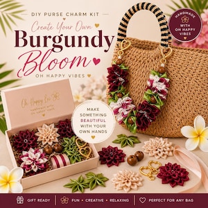 May include: A DIY purse charm kit with the text "Create Your Own Burgundy Bloom". The kit includes burgundy, cream, and green fabric flowers, heart-shaped charms, and wooden beads. A woven bag is adorned with similar floral embellishments.