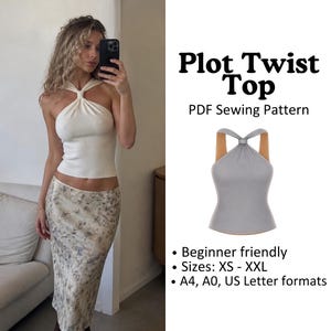 May include: Cream-colored halter top with a unique twist design. The image also features a PDF sewing pattern for the "Plot Twist Top". The pattern is beginner-friendly and available in sizes XS-XXL, with A4, A0, and US Letter formats.