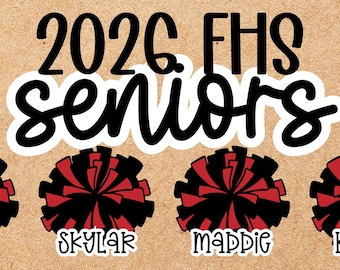 May include: A tan background with the text "2026 FHS Seniors" in black and white. Four red and black pom-poms are at the bottom with the names Addi, Skylar, Maddie, and Kayla. Red and white squares are at the top.