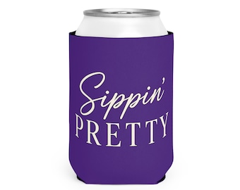 Sippin Pretty Can Cooler | Cute  for Women | Funny Drinking Gift | Bachelorette Party Favor | Summer Beach Lake Drink Sleeve