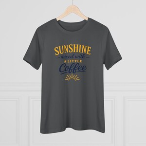 Sunshine Mixed With A Little Coffee Shirt, Coffee Lover Tee, Cute Summer Coffee Tee, Cozy Graphic Shirt, Morning Coffee Shirt, Sunshine Tee afbeelding 11
