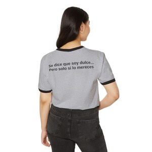 Se dice que soy DULCE... Pero solo si lo MERECES T-Shirt | Spanish Phrase Ringer
