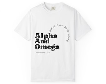 Alpha Omega T-Shirt, Garment-Dyed Christian Apparel, Faith Inspired Everyday Wear