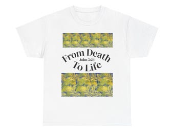 From Death To Life , Christian T-Shirt, Religious, Christianity, Summer Fashion, Gift for Friends, Casual Wear, Eco-Friendly Tee