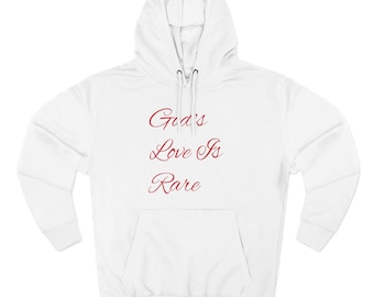 God's Love Is Rare Fleece Hoodie, Inspirational Faith Apparel, Cozy Everyday Wear