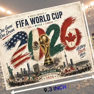 May include: Rectangular print with a soccer theme, measuring 9.3 inches wide and 8.2 inches high. Features the text "FIFA WORLD CUP" and "2026" with flags of USA, Mexico, and Canada. Includes a gold trophy and the text "One Game One Dream."