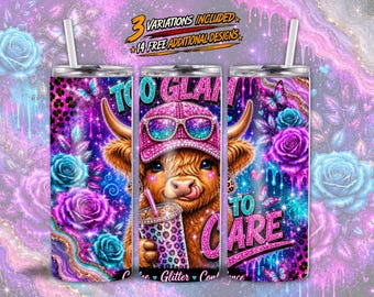 Highland Cow Tumbler Wrap PNG | Cute Cow Sublimation PNG | Too Glam To Care | 20oz Skinny Tumbler Sublimation Design | Digital Download
