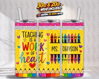 Teacher Tumbler Wrap PNG | Teaching Is A Work Of Heart | Teacher Sublimation | 20oz & 30oz Digital Download