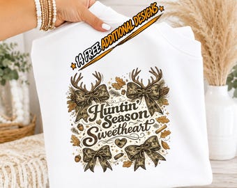 Huntin Season Sweetheart PNG, Hunting Girl Sublimation Design, Deer Bow Coquette PNG, Rustic Fall Hunting Shirt PNG