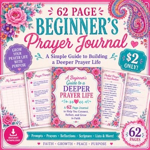 May include: A 62-page beginner's prayer journal featuring floral and paisley patterns in pink, blue, and purple. The cover and interior pages include text such as A Beginner's Guide to a Deeper Prayer Life, My Intercession List, and Prayer Prompts.