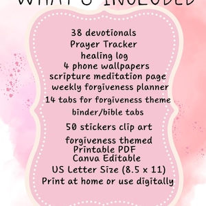 以下が含まれることがあります： 「WHAT'S INCLUDED」のテキストが入ったピンク色のデジタルダウンロードグラフィック。リストには、38のデボーション、祈りのトラッカー、ヒーリングログ、電話の壁紙などが含まれています。サイズはUSレター（21.6 x 27.9 cm）です。