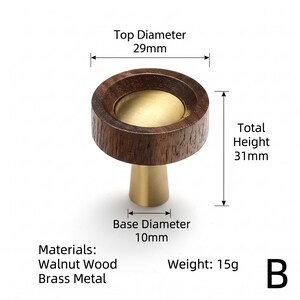 May include: A round cabinet knob featuring a dark brown walnut wood outer ring and a smooth brass metal centre. The knob has a total height of 31mm, a top diameter of 29mm, and a base diameter of 10mm. The item is labelled with the letter B.