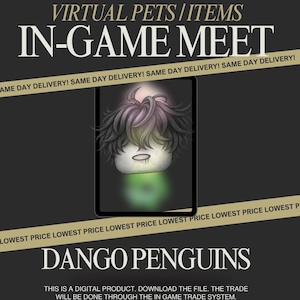 May include: Digital advert for "Dango Penguins" virtual items. The image shows a stylized character with dark hair and a green glow, framed by a tablet. Text includes "In-Game Meet" and "Same Day Delivery!"