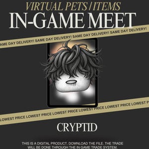 Puede incluir: Gráfico de arte digital para mascotas y objetos virtuales. La imagen presenta un personaje estilizado con cabello oscuro y un rostro minimalista. El texto incluye "IN-GAME MEET" y "CRYPTID". El fondo es oscuro con cintas de texto diagonales.