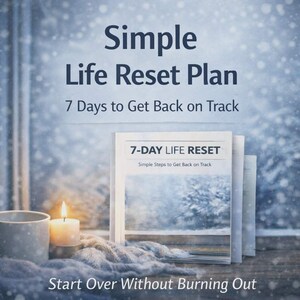 May include: A book titled "7-DAY LIFE RESET" with the text "Simple Steps to Get Back on Track." The image also includes a lit candle, a mug, and the text "Simple Life Reset Plan" and "Start Over Without Burning Out."