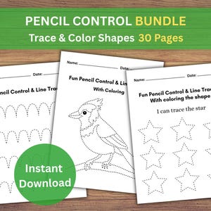 May include: Three white activity sheets for pencil control and line tracing, with shapes and images to colour. The sheets include the text "PENCIL CONTROL BUNDLE" and "Trace & Color Shapes 30 Pages". A green circle with "Instant Download" is also visible.