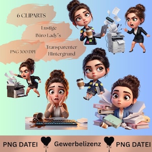 May include: A digital art graphic featuring six cartoon images of a woman in a business setting. The woman is depicted in various stressed poses, surrounded by office supplies. Text includes "6 CLIPARTS", "Lustige Büro Lady's", and "PNG 300 DPI".