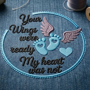 Angel Wings Memorial Embroidery Design, Your Wings Were Ready My Heart Was Not, Bereavement Gift File, Memorial Quote PES DST 5 Sizes