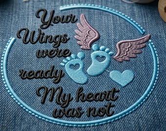 Angel Wings Memorial Embroidery Design, Your Wings Were Ready My Heart Was Not, Bereavement Gift File, Memorial Quote PES DST 5 Sizes
