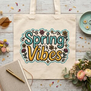 Paquete de diseños de bordado a máquina Spring Vibes (3 tamaños incluidos) - Patrón de bordado con cita floral para chaquetas, bolsos y decoración del hogar
