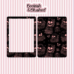 May include: A black e-reader skin featuring a repeating pattern of pink skulls, open books, roses, and butterflies. The text Bookish & Blushed is displayed at the top in a pink script font. The design includes a frame version and a full cover version.