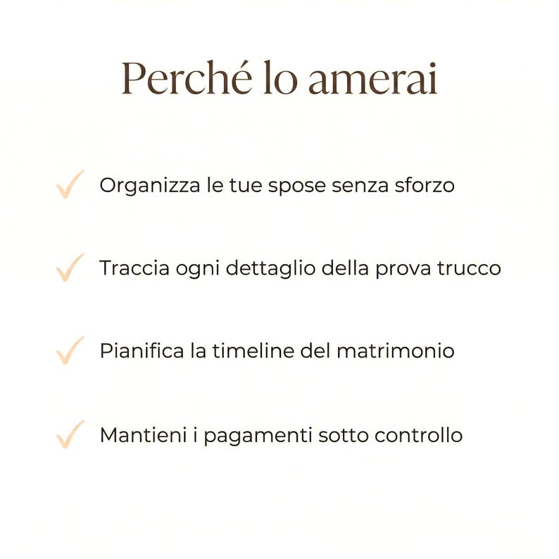 May include: Image with text in Italian: "Perch&eacute; lo amerai" (Why you'll love it). Bullet points include: Organize your brides effortlessly, track every detail of the makeup trial, plan the wedding timeline, and keep payments under control.