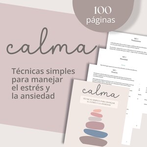Può includere: Una copertina di libro e diverse pagine con la parola "calma" in corsivo. La copertina presenta una pila di pietre colorate e il testo "Técnicas simples para manejar el estrés y la ansiedad". È visibile anche il testo "100 páginas".