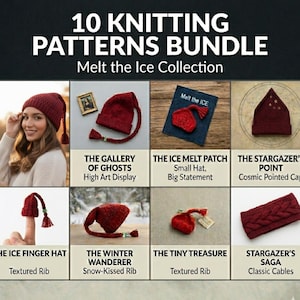 May include: An image displaying a collection of 10 knitting patterns, the "Melt the Ice Collection." It features various knitted items, primarily hats, in a rich red hue. The patterns are named, including "The Gallery of Ghosts."