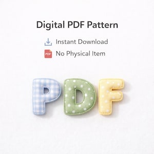 May include: Image of the letters "PDF" in a playful, fabric design. The "P" is light blue gingham, the "D" is green with white polka dots, and the "F" is yellow with white polka dots. Text above reads "Digital PDF Pattern" and "Instant Download".