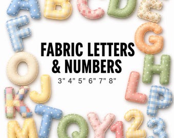 May include: A collection of colorful fabric letters and numbers in various patterns, including polka dots, gingham, and floral prints. The text "FABRIC LETTERS & NUMBERS" is displayed, along with size options from 3" to 8".