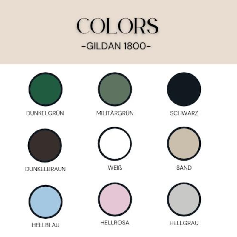 May include: A color chart with the word "COLORS" at the top and "-GILDAN 1800-" below it. Nine color swatches are displayed, each with a corresponding German color name: Dunkelgr&uuml;n, Milit&auml;rgr&uuml;n, Schwarz, Dunkelbraun, Wei&szlig;, Sand, Hellblau, Hellrosa, and Hellgrau.