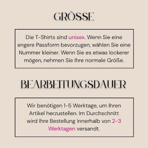 May include: A beige graphic with black text. The text reads "GR&Ouml;SSE" and "BEARBEITUNGSDAUER". Below, it states that the t-shirts are unisex and provides sizing guidance. It also mentions a production time of 1-5 business days and shipping within 2-3 business days.