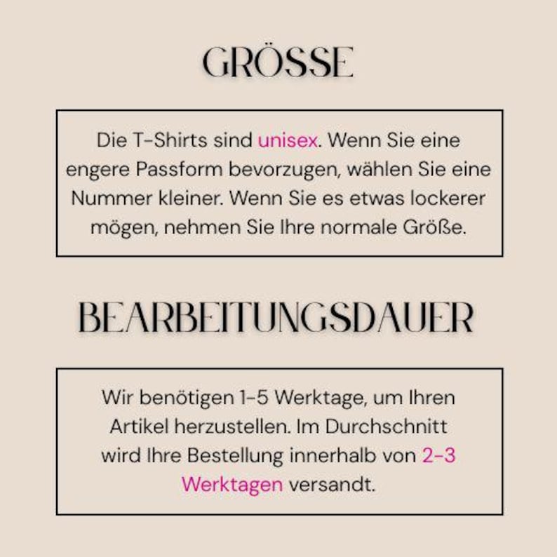 May include: A beige graphic with black text. The text reads "GR&Ouml;SSE" and "BEARBEITUNGSDAUER". Below, it states that the t-shirts are unisex and provides sizing guidance. It also mentions a production time of 1-5 business days and shipping within 2-3 business days.