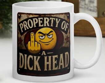 Comedy Mug Property of a Dick Head Funny Insult Coffee Cup Sarcastic Humour Mug Cheeky Novelty Gift Tea Cup