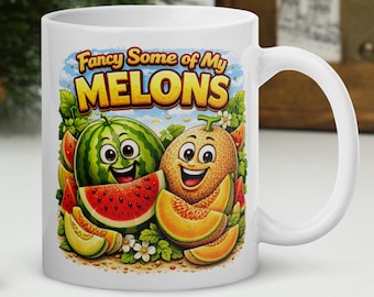 Comedy Mug Fancy Some of My Melons Funny Fruit Quote Coffee Cup Cheeky Humour Mug Novelty Gift Tea Cup Joke Mug