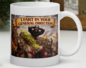 Comedy Mug I Fart in Your General Direction Funny Quote Coffee Cup Monty Python Style Sarcastic Humour Mug Novelty Gift Tea Cup