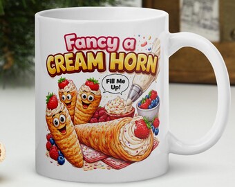 Comedy Mug Fancy a Cream Horn Funny British Bakery Quote Coffee Cup Cheeky Snack Humour Mug Novelty Gift Tea Cup