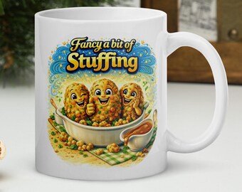 Comedy Mug Fancy a Bit of Stuffing Funny British Food Quote Coffee Cup Cheeky Roast Dinner Humour Mug Novelty Gift Tea Cup