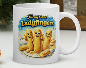 Comedy Mug Fancy Some Ladyfingers Funny Dessert Coffee Cup Cheeky Baking Humour Mug Novelty Gift Tea Cup